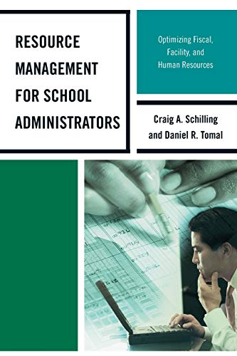 

Resource Management for School Administrators: Optimizing Fiscal, Facility, and Human Resources (The Concordia University Leadership Series)