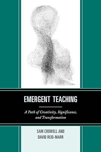 Stock image for Emergent Teaching: A Path of Creativity, Significance, and Transformation for sale by Michael Lyons
