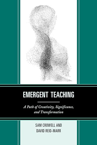 Beispielbild fr Emergent Teaching: A Path of Creativity, Significance, and Transformation zum Verkauf von Zoom Books Company