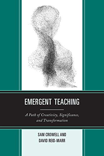 9781475802559: Emergent Teaching: A Path of Creativity, Significance, and Transformation