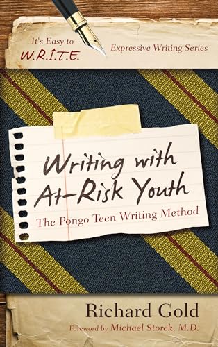 Beispielbild fr Writing with At-Risk Youth: The Pongo Teen Writing Method (It's Easy to W.R.I.T.E. Expressive Writing) zum Verkauf von Books of the Smoky Mountains