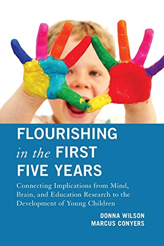 Imagen de archivo de Flourishing in the First Five Years: Connecting Implications From Mind, Brain, And Education Research To The Development Of Young Children a la venta por HPB-Red