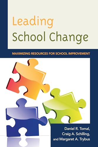9781475803297: Leading School Change: Maximizing Resources for School Improvement