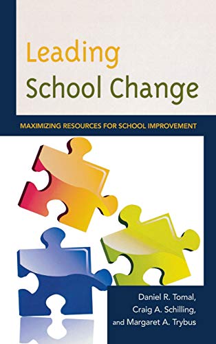 Stock image for Leading School Change: Maximizing Resources for School Improvement (The Concordia University Leadership Series) for sale by Poverty Hill Books