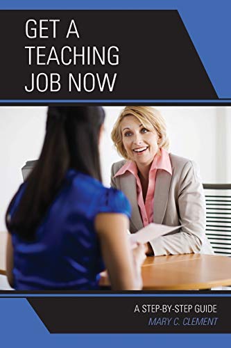 9781475803365: Get a Teaching Job Now: A Step-By-Step Guide