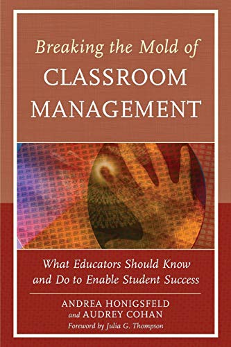 Beispielbild fr Breaking the Mold of Classroom Management: What Educators Should Know and Do to Enable Student Success, Vol. 5 zum Verkauf von Books From California