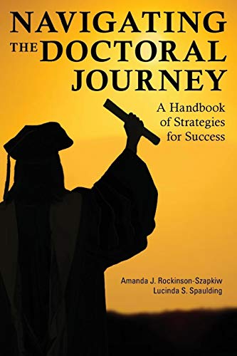Stock image for Navigating the Doctoral Journey: A Handbook of Strategies for Success for sale by Chiron Media