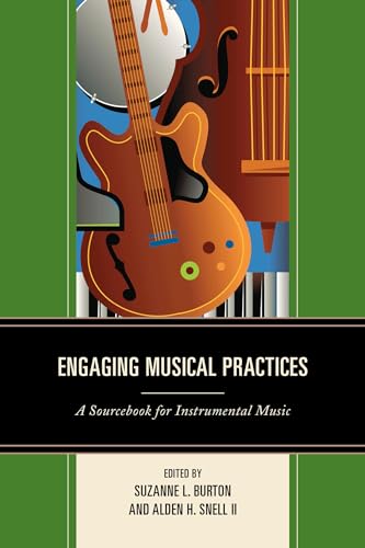 Stock image for Engaging Musical Practices: A Sourcebook for Instrumental Music for sale by BooksRun
