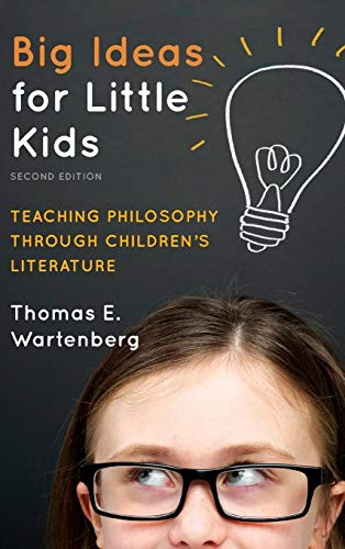 Stock image for Big Ideas for Little Kids: Teaching Philosophy Through Children's Literature: Teaching Philosophy through Children's Literature, 2nd Edition for sale by Chiron Media