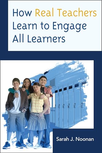 Stock image for How Real Teachers Learn to Engage All Learners for sale by HPB-Red