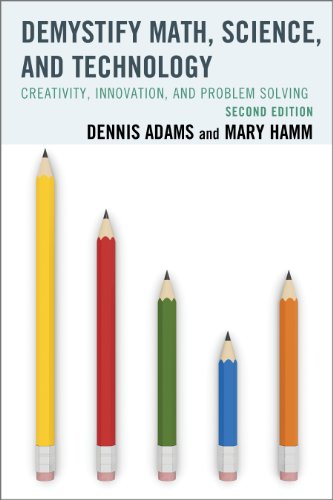 Stock image for Demystify Math, Science, and Technology: Creativity, Innovation, and Problem-Solving for sale by Michael Lyons