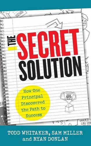 9781475806137: The Secret Solution: How One Principal Discovered the Path to Success