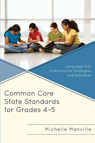 9781475806670: Common Core State Standards for Grades 4-5: Language Arts Instructional Strategies and Activities