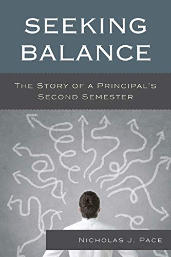 Stock image for Seeking Balance: The Story of a Principal's Second Semester for sale by HPB-Red