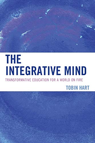 9781475807011: The Integrative Mind: Transformative Education For a World On Fire