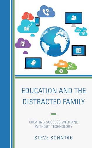 9781475808254: Education and the Distracted Family: Creating Success with and without Technology
