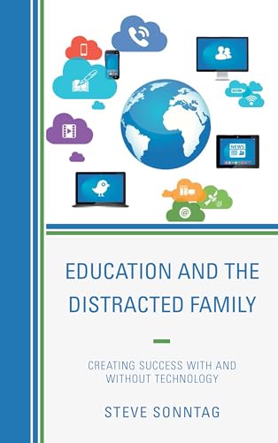 Stock image for Education and the Distracted Family: Creating Success with and without Technology for sale by Michael Lyons