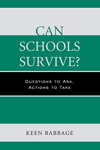 Stock image for Can Schools Survive?: Questions to Ask, Actions to Take for sale by Michael Lyons