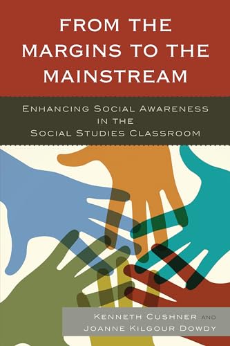 9781475808926: From the Margins to the Mainstream: Enhancing Social Awareness in the Social Studies Classroom