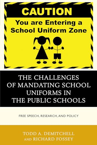 Stock image for The Challenges of Mandating School Uniforms in the Public Schools: Free Speech, Research, and Policy for sale by ThriftBooks-Atlanta