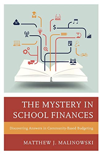 9781475809886: The Mystery in School Finances: Discovering Answers in Community-Based Budgeting