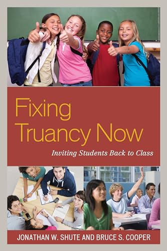 9781475810066: Fixing Truancy Now: Inviting Students Back to Class