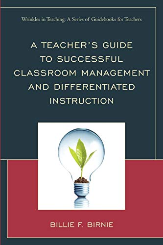 Stock image for A Teacher's Guide to Successful Classroom Management and Differentiated Instruction for sale by Chiron Media