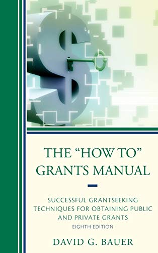 Stock image for The "How To" Grants Manual: Successful Grantseeking Techniques for Obtaining Public and Private Grants for sale by Smith Family Bookstore Downtown