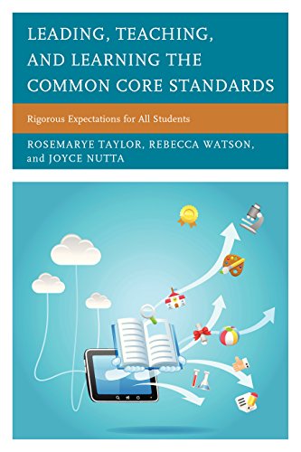 Stock image for Leading, Teaching, and Learning the Common Core Standards: Rigorous Expectations for All Students for sale by Once Upon A Time Books