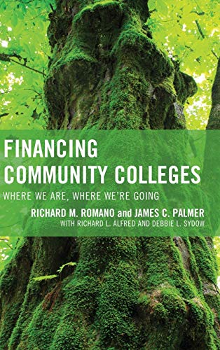 9781475810622: Financing Community Colleges: Where We Are, Where We're Going (The Futures Series on Community Colleges)