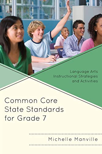 9781475810899: Common Core State Standards for Grade 7: Language Arts Instructional Strategies and Activities