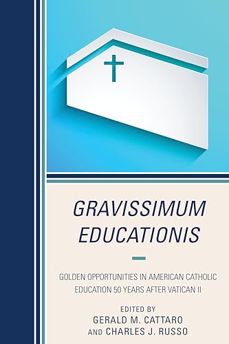 Imagen de archivo de Gravissimum Educationis: Golden Opportunities in American Catholic Education 50 Years after Vatican II a la venta por HPB-Red