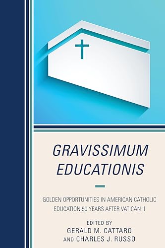 Stock image for Gravissimum Educationis: Golden Opportunities in American Catholic Education 50 Years after Vatican II for sale by HPB-Red