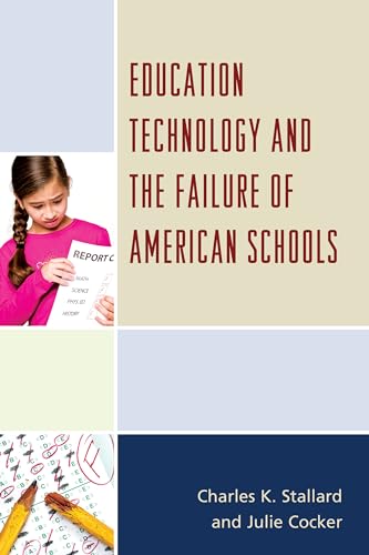 Beispielbild fr Education Technology and the Failure of American Schools zum Verkauf von Monster Bookshop