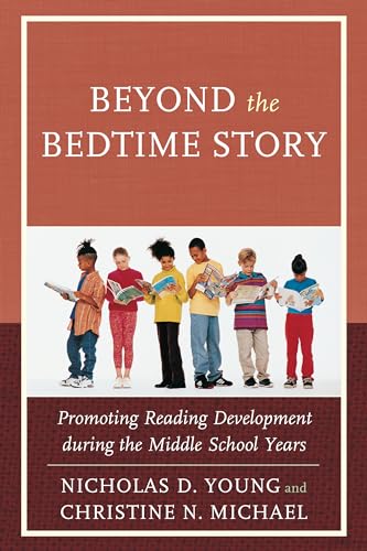 Stock image for Beyond the Bedtime Story: Promoting Reading Development during the Middle School Years for sale by Michael Lyons