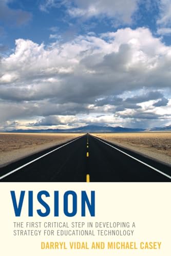 Stock image for Vision: The First Critical Step in Developing a Strategy for Educational Technology for sale by Books From California