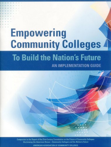 Beispielbild fr Empowering Community Colleges to Build the Nation's Future : An Implementation Guide zum Verkauf von Better World Books: West
