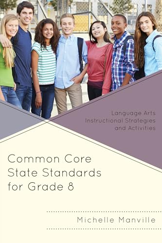 9781475812992: Common Core State Standards for Grade 8: Language Arts Instructional Strategies and Activities