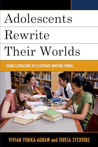 Imagen de archivo de Adolescents Rewrite their Worlds: Using Literature to Illustrate Writing Forms a la venta por Textbooks_Source