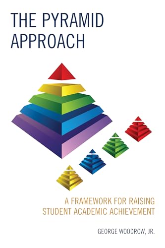 Beispielbild fr The Pyramid Approach: A Framework for Raising Student Academic Achievement zum Verkauf von Buchpark