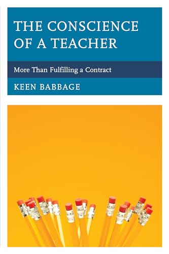 Stock image for The Conscience of a Teacher: More Than Fulfilling a Contract for sale by THE SAINT BOOKSTORE