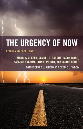 Stock image for The Urgency of Now: Equity and Excellence (The Futures Series on Community Colleges) for sale by Michael Lyons