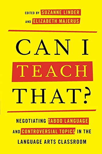 Beispielbild fr Can I Teach That?: Negotiating Taboo Language and Controversial Topics in the Language Arts Classroom zum Verkauf von Brook Bookstore