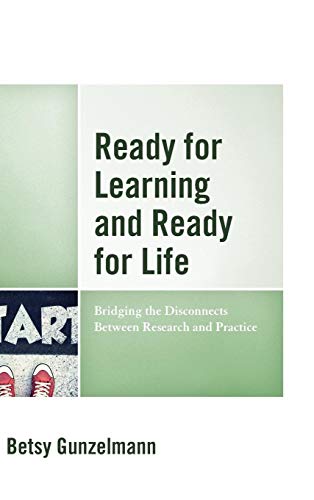 Imagen de archivo de Ready for Learning and Ready for Life Bridging the Disconnects Between Research and Practice a la venta por PBShop.store US