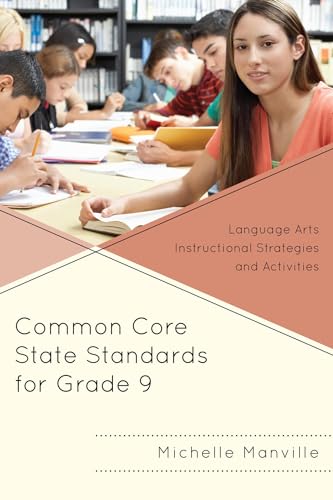 Stock image for Common Core State Standards for Grade 9: Language Arts Instructional Strategies and Activities for sale by Michael Lyons