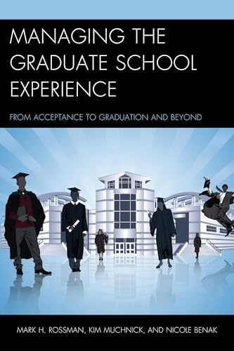 9781475817935: Managing the Graduate School Experience: From Acceptance to Graduation and Beyond