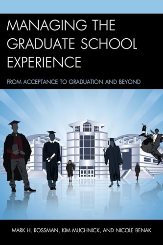 Stock image for Managing the Graduate School Experience: From Acceptance to Graduation and Beyond for sale by Michael Lyons