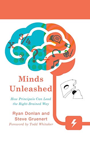 Beispielbild fr Minds Unleashed: How Principals Can Lead the Right-Brained Way zum Verkauf von Michael Lyons