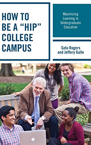 Imagen de archivo de How to be a HIP College Campus: Maximizing Learning in Undergraduate Education a la venta por Michael Lyons