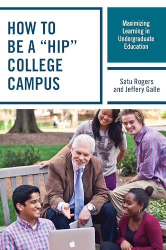 Imagen de archivo de How to be a "HIP" College Campus: Maximizing Learning in Undergraduate Education a la venta por Brook Bookstore